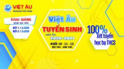 Trường THPT Việt Âu Tuyển sinh năm học 2020 - 2021