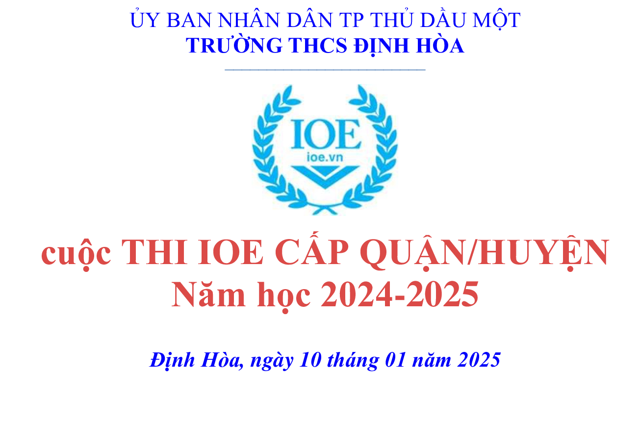 Trường THCS Định Hòa tổ chức cuộc thi Olympic tiếng Anh trên Internet (IOE) cấp quận/huyện năm học 2024 - 2025.