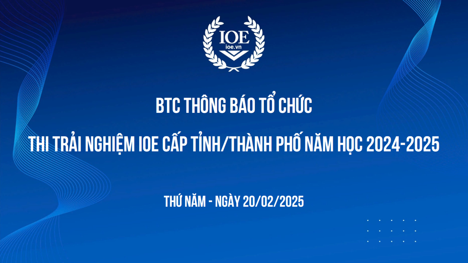 Vòng thi trải nghiệm IOE cấp Tỉnh - Năm học 2024 - 2025